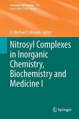 Nitrosyl Complexes in Inorganic Chemistry, Biochemistry and Medicine I