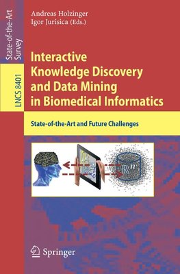 Interactive Knowledge Discovery and Data Mining in Biomedical Informatics