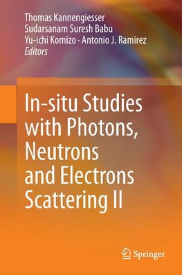 In-situ Studies with Photons, Neutrons and Electrons Scattering II