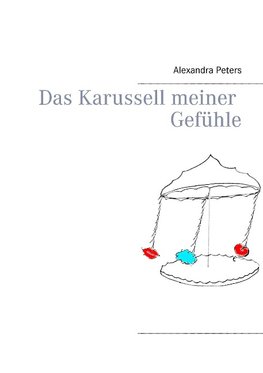 Das Karussell meiner Gefühle