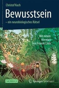 Bewusstsein - ein neurobiologisches Rätsel