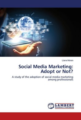 Social Media Marketing: Adopt or Not?