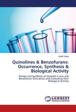 Quinolines & Benzofurans: Occurrence, Synthesis & Biological Activity