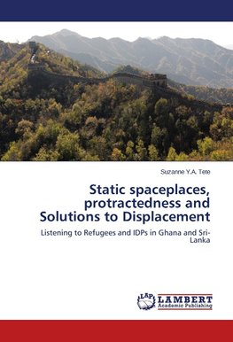 Static spaceplaces, protractedness and Solutions to Displacement