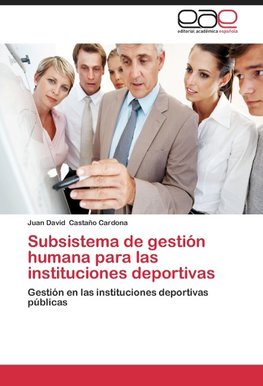 Subsistema de gestión humana para las instituciones deportivas