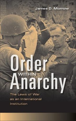 Morrow, J: Order within Anarchy