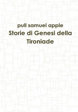 Storie Di Genesi Della Tironiade