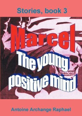 Marcel, the young positive mind, book3