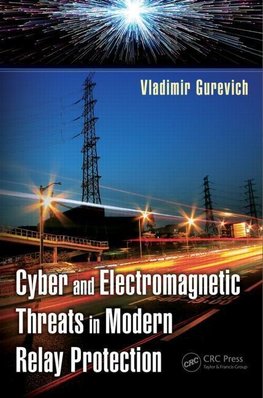 Gurevich, V: Cyber and Electromagnetic Threats in Modern Rel