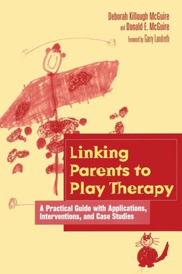 Killough-McGuire, D: Linking Parents to Play Therapy