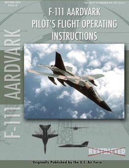 F-111 Aardvark Pilot's Flight Operating Manual