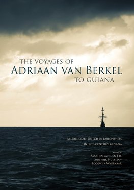 The Voyages of Adriaan van Berkel to Guiana