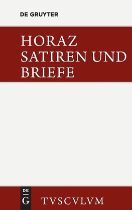 Die Satiren und Briefe des Horaz / Sermones et epistulae