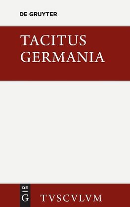 Germania und die wichtigsten antiken Stellen über Deutschland