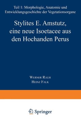 Stylites E. Amstutz, eine neue Isoëtacee aus den Hochanden Perus