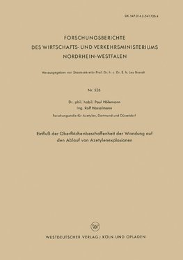 Einfluß der Oberflächenbeschaffenheit der Wandung auf den Ablauf von Azetylenexplosionen