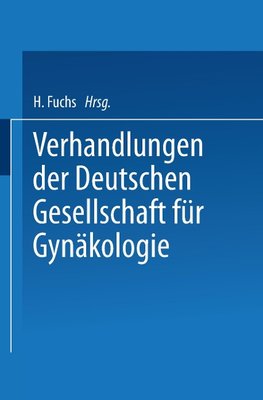 Verhandlungen der Deutschen Gesellschaft für Gynäkologie