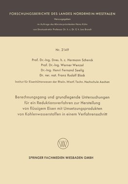 Berechnungsgang und grundlegende Untersuchungen für ein Reduktionsverfahren zur Herstellung von flüssigem Eisen mit Umsetzungsprodukten von Kohlenwasserstoffen in einem Verfahrensschritt