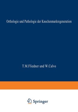 Orthologie und Pathologie der Knochenmarkregeneration