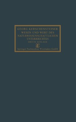 Wesen und Wert des naturwissenschaftlichen Unterrichtes