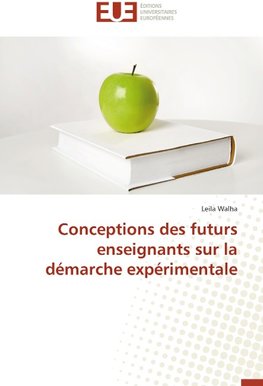 Conceptions des futurs enseignants sur la démarche expérimentale