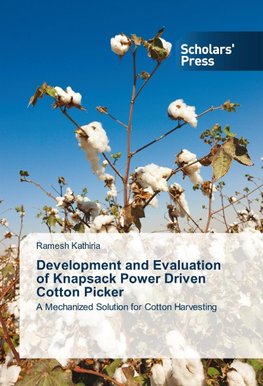 Development and Evaluation of Knapsack Power Driven Cotton Picker