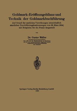 Goldmark-Eröffnungsbilanz und Technik der Goldmarkbuchführung