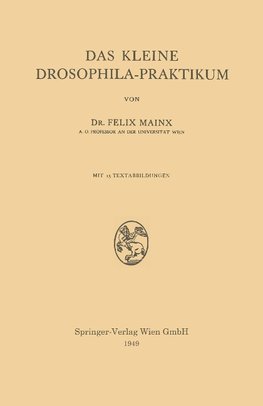 Das Kleine Drosophila-Praktikum