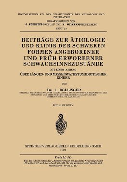 Beiträge zur Ätiologie und Klinik der Schweren Formen Angeborener und Früh Erworbener Schwachsinnszu¿tände