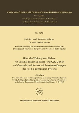 Über die Wirkung von Bädern mit verschiedenem Kochsalz- und CO2-Gehalt auf Gesunde und Kranke mit Funktionsstörungen des kardio-pulmonalen Systems