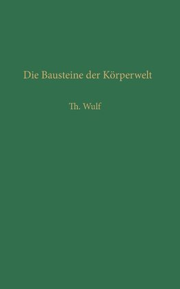 Die Bausteine der Körperwelt