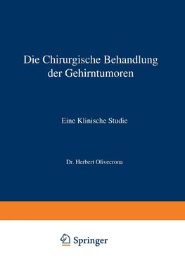 Die Chirurgische Behandlung der Gehirntumoren