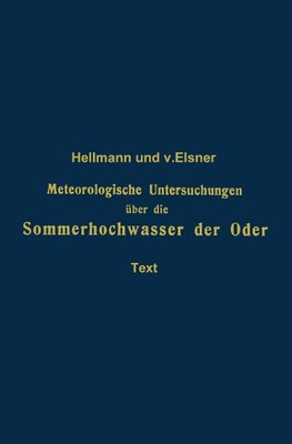 Meteorologische Untersuchungen über die Sommerhochwasser der Oder