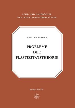 Probleme der Plastizitätstheorie