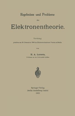 Ergebnisse und Probleme der Elektronentheorie