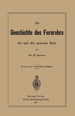 Die Geschichte des Fernrohrs bis auf die neueste Zeit