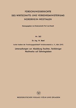 Untersuchungen zur Absiebung feuchter, feinkörniger Haufwerke auf Schwingsieben