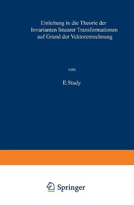 Einleitung in die Theorie der Invarianten linearer Transformationen auf Grund der Vektorenrechnung