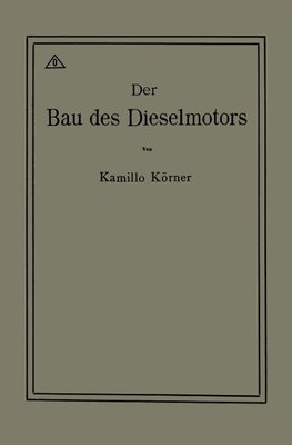 Der Bau des Dieselmotors