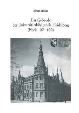 Das Gebäude der Universitätsbibliothek Heidelberg (Plöck 107-109)