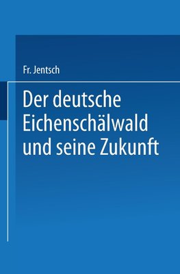 Der deutsche Eichenschälwald und seine Zukunft