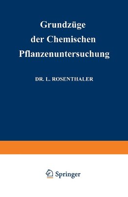 Grundzüge der Chemischen Pflanzenuntersuchung