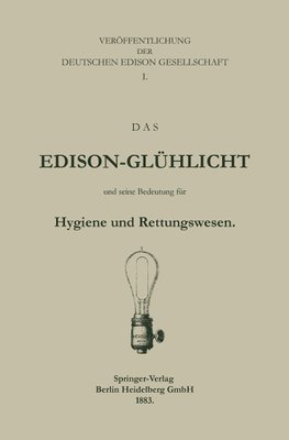 Das Edison-Glühlicht und seine Bedeutung für Hygiene und Rettungswesen