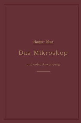 Das Mikroskop und seine Anwendung