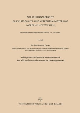 Fahrdynamik und Batterie-Arbeitsverbrauch von Akkumulatorenlokomotiven im Untertagebetrieb