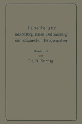 Tabelle zur mikroskopischen Bestimmung der offizinellen Drogenpulver