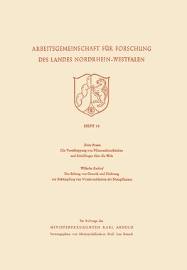 Die Verschleppung von Pflanzenkrankheiten und Schädlingen über die Welt. Der Beitrag von Genetik und Züchtung zur Bekämpfung von Viruskrankheiten der Nutzpflanzen