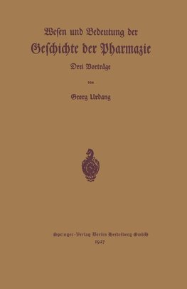 Wesen und Bedeutung der Geschichte der Pharmazie
