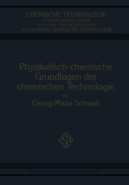 Physikalisch-Chemische Grundlagen der Chemischen Technologie