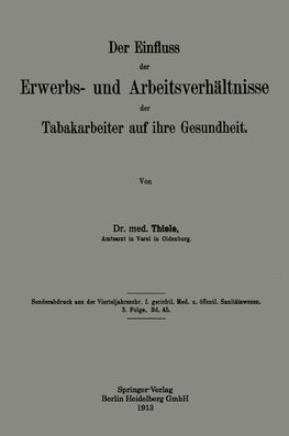 Der Einfluss der Erwerbs- und Arbeitsverhältnisse der Tabakarbeiter auf ihre Gesundheit